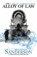 Zliatina zákona - román o Mistbornoch - Alloy of Law - A Mistborn Novel