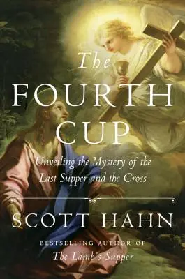 Štvrtý pohár: Odhalenie tajomstva Poslednej večere a kríža - The Fourth Cup: Unveiling the Mystery of the Last Supper and the Cross