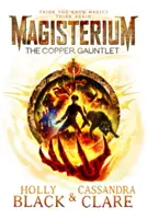 Magisterium: Medená rukavica (The Copper Gauntlet) - Magisterium: The Copper Gauntlet