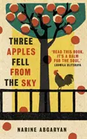 Tri jablká spadli z neba: Medzinárodný bestseller - Three Apples Fell from the Sky: The International Bestseller