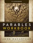 Pracovný zošit Podobenstvá: Tajomstvá Božieho kráľovstva odhalené prostredníctvom príbehov, ktoré rozprával Ježiš - Parables Workbook: The Mysteries of God's Kingdom Revealed Through the Stories Jesus Told