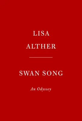 Labutia pieseň: Odysea: Odysea: román - Swan Song: An Odyssey: A Novel