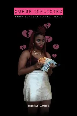Prekliatie spôsobené: Od otroctva k obchodu so sexom - Curse Inflicted: From Slavery to the Sex Trade