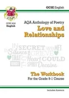 GCSE English Literature AQA Poetry Workbook (cvičebnica poézie): (vrátane odpovedí) - GCSE English Literature AQA Poetry Workbook: Love & Relationships Anthology (includes Answers)