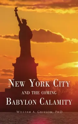 NEW YORK CITY a prichádzajúca babylonská kalamita - NEW YORK CITY and the Coming Babylon Calamity