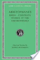 Vtáky. Lysistrata. Ženy na Tezmófore - Birds. Lysistrata. Women at the Thesmophoria