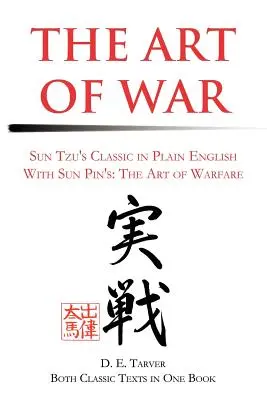 The Art of War: Sun Tzu's Classis in Plain English with Sun Pin's: Umenie viesť vojnu s anglickým originálom: Art of Warfare - The Art of War: Sun Tzu's Classis in Plain English with Sun Pin's: The Art of Warfare
