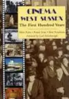 Kino West Sussex - prvých 100 rokov - Cinema West Sussex - The First 100 Years