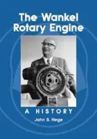 Wankelov rotačný motor: Vankelov rukopis: História - The Wankel Rotary Engine: A History