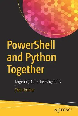 Powershell a Python spoločne: Zameranie digitálnych vyšetrovaní - Powershell and Python Together: Targeting Digital Investigations