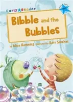 Bibble a bublinky - (Modrá skorá čítačka) - Bibble and the Bubbles - (Blue Early Reader)