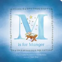 M is for Manger (M ako jasle) - M Is for Manger