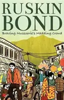 Odvážny dav v Mussoorie - Braving Mussoorie's Madding Crowd