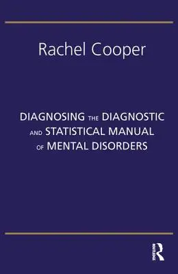Diagnostika podľa Diagnostického a štatistického manuálu duševných porúch: Piate vydanie - Diagnosing the Diagnostic and Statistical Manual of Mental Disorders: Fifth Edition
