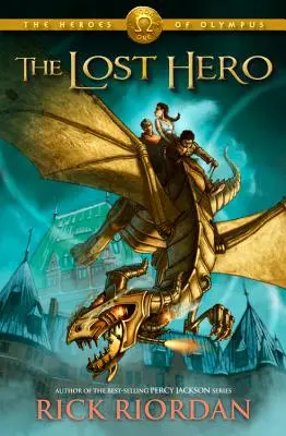 Hrdinovia Olympu, kniha prvá Stratený hrdina (Heroes of Olympus, The, Book One) - Heroes of Olympus, The, Book One the Lost Hero (Heroes of Olympus, The, Book One)