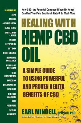 Liečenie konopným olejom CBD: Jednoduchý návod na používanie silných a overených zdravotných účinkov CBD - Healing with Hemp CBD Oil: A Simple Guide to Using Powerful and Proven Health Benefits of CBD