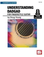 Rozumieť Dadgadovi pre prstovú gitaru - Understanding Dadgad for Fingerstyle Guitar