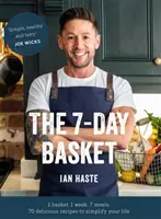 Košík na 7 dní: Kuchárska kniha bez odpadu, o ktorej všetci hovoria - The 7-Day Basket: The No-Waste Cookbook That Everyone Is Talking about