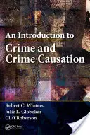 Úvod do problematiky kriminality a jej príčinných súvislostí - An Introduction to Crime and Crime Causation