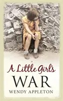 Vojna malých dievčat - A Little Girl's War