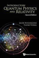 Úvod do kvantovej fyziky a relativity (druhé vydanie) - Introductory Quantum Physics and Relativity (Second Edition)