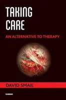 Starostlivosť - alternatíva k terapii - Taking Care - An Alternative to Therapy