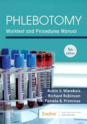 Phlebotomy: Príručka pracovných textov a postupov - Phlebotomy: Worktext and Procedures Manual