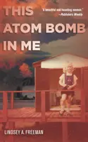 Táto atómová bomba vo mne - This Atom Bomb in Me