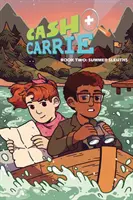 Cash & Carrie Kniha 2: Letní pátrači! - Cash & Carrie Book 2: Summer Sleuths!