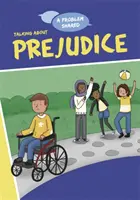Spoločný problém: Hovoriť o predsudkoch - A Problem Shared: Talking About Prejudice
