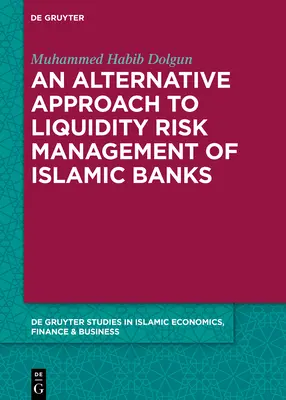 Alternatívny prístup k riadeniu rizika likvidity islamských bánk - An Alternative Approach to Liquidity Risk Management of Islamic Banks