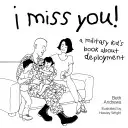 Chýbaš mi! Vojenská detská kniha o nasadení - I Miss You!: A Military Kid's Book About Deployment