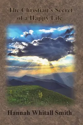 Tajomstvo šťastného života kresťana - The Christian's Secret of a Happy Life