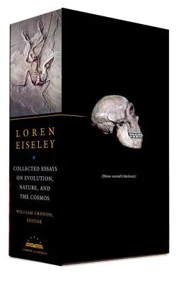 Loren Eiseleyová: Eiseley: Zborník esejí o evolúcii, prírode a vesmíre: A Library of America Boxed Set - Loren Eiseley: Collected Essays on Evolution, Nature, and the Cosmos: A Library of America Boxed Set