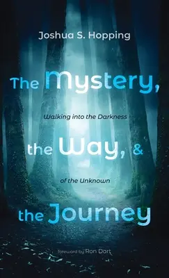 Tajomstvo, cesta a putovanie - The Mystery, the Way, and the Journey