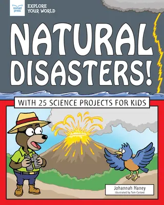 Prírodné katastrofy! S 25 vedeckými projektmi pre deti - Natural Disasters!: With 25 Science Projects for Kids