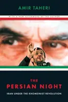 Perzská noc: Irán za chomejního revolúcie - The Persian Night: Iran Under the Khomeinist Revolution