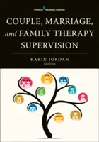 Supervízia párovej, manželskej a rodinnej terapie - Couple, Marriage, and Family Therapy Supervision