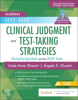 Saunders 2022-2023 Clinical Judgment and Test-Taking Strategies (Klinický úsudok a stratégie na vykonávanie skúšok): Absolvovanie ošetrovateľskej školy a skúšky Nclex(r) - Saunders 2022-2023 Clinical Judgment and Test-Taking Strategies: Passing Nursing School and the Nclex(r) Exam