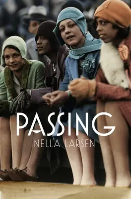 Podanie: Vydanie s filmovou väzbou - Passing: Film Tie-In Edition
