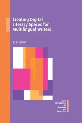 Vytváranie priestoru pre digitálnu gramotnosť viacjazyčných spisovateľov - Creating Digital Literacy Spaces for Multilingual Writers