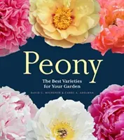 Pivoňka: Najlepšie odrody pre vašu záhradu - Peony: The Best Varieties for Your Garden