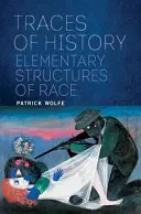 Stopy histórie: Elementárne štruktúry rasy - Traces of History: Elementary Structures of Race