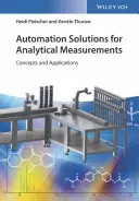 Automatizačné riešenia pre analytické merania: Koncepcie a aplikácie - Automation Solutions for Analytical Measurements: Concepts and Applications