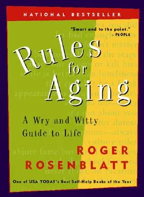 Pravidlá starnutia: Vtipný sprievodca životom: Kuriózny a vtipný sprievodca životom - Rules for Aging: A Wry and Witty Guide to Life