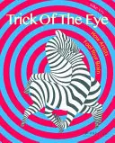 Trik oka: Ako umelci oklamú váš mozog - Trick of the Eye: How Artists Fool Your Brain