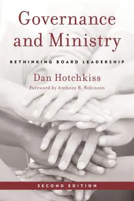 Riadenie a služba: Prehodnotenie vedenia správnej rady, druhé vydanie - Governance and Ministry: Rethinking Board Leadership, Second Edition