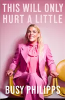 To bude bolieť len trochu - bestseller New York Times - This Will Only Hurt a Little - The New York Times Bestseller