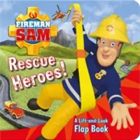 Požiarnik Sam: Hrdinovia záchranári! Knižka so zdvíhacími chlopňami - Fireman Sam: Rescue Heroes! A Lift-and-Look Flap Book