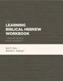 Učebnica biblickej hebrejčiny: Učebnica biblickej literatúry: Zhodnotená čítanka s cvičeniami - Learning Biblical Hebrew Workbook: A Graded Reader with Exercises